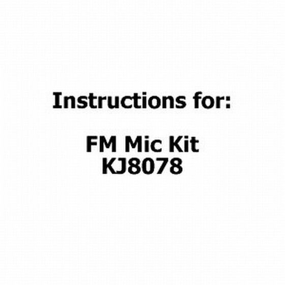 Instructions Manual – FM Microphone Kit KJ8078 | Jaycar