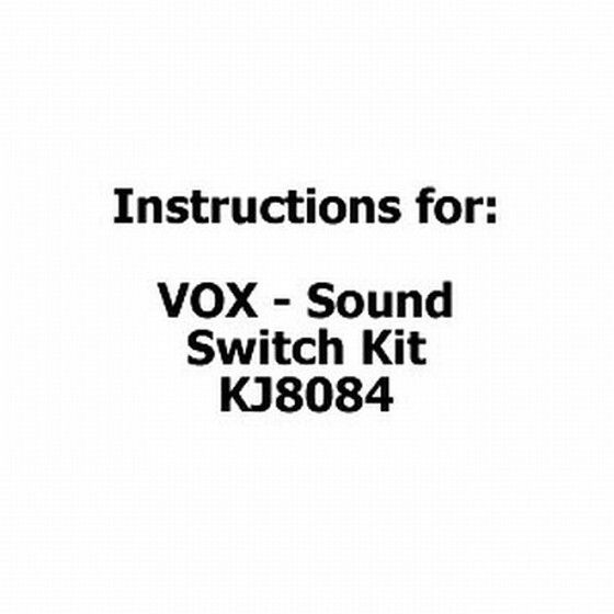 Instructions Manual – VOX Sound Switch Kit KJ8084 | Jaycar